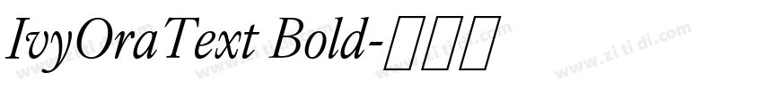 IvyOraText Bold字体转换